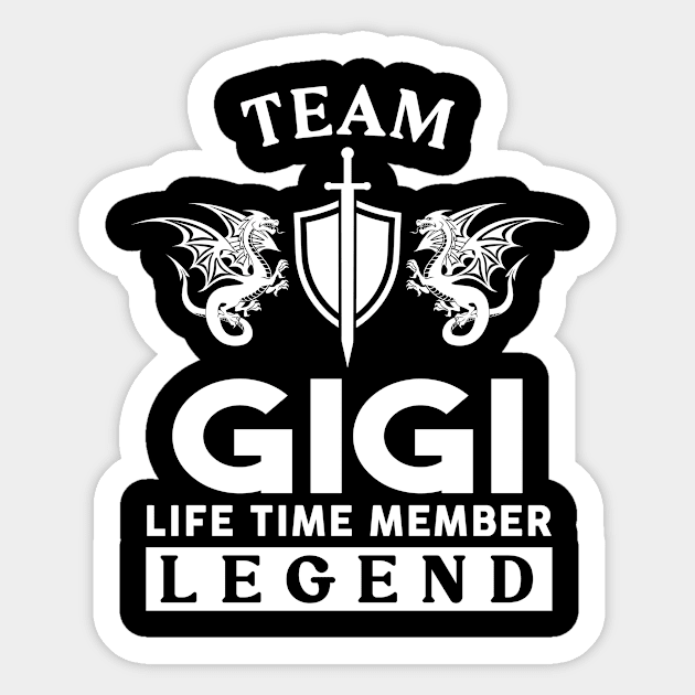 Gigi Name T Shirt - Gigi Life Time Member Legend Gift Item Tee Sticker by unendurableslemp118